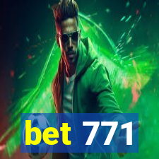 bet 771